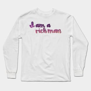 Cher Bono - "I am a rich man" Quote Long Sleeve T-Shirt